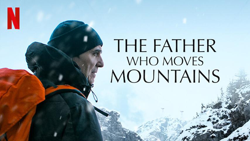 فيلم The Father Who Moves Mountains 2021 مترجم