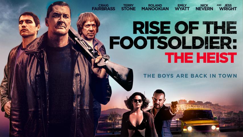 فيلم Rise of the Footsoldier: The Heist 2019 مترجم