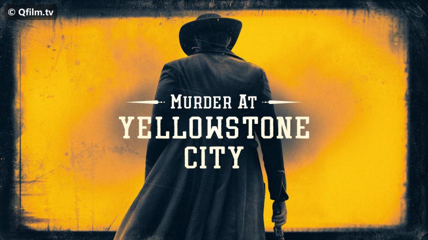 فيلم Murder at Yellowstone City 2022 مترجم