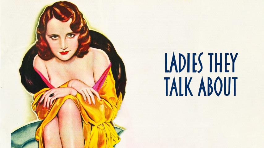 فيلم Ladies They Talk About 1933 مترجم