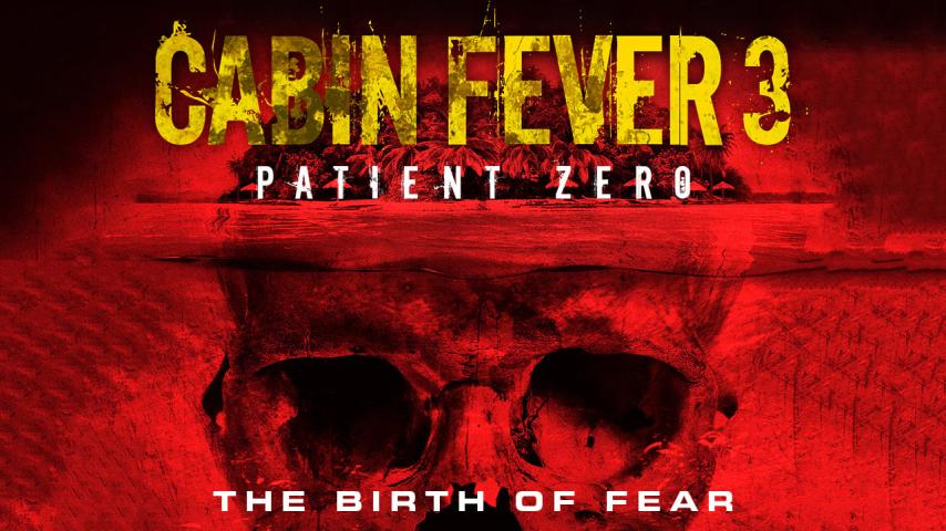 فيلم Cabin Fever 3: Patient Zero 2014 مترجم